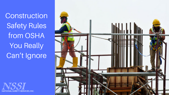 Construction Safety Rules from OSHA You Really Can’t Ignore