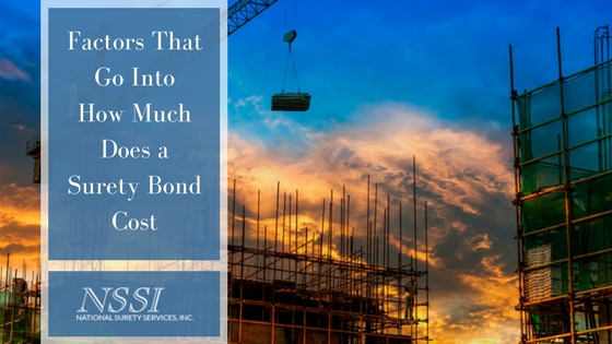 Factors That Go Into How Much Does a Surety Bond Cost